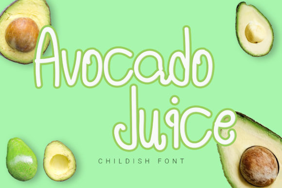 Avocado Juice: A Font That Brings Handmade Magic to Life