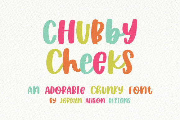 Chubby Cheeks: A Font for Campaigns That Speak with Personality
